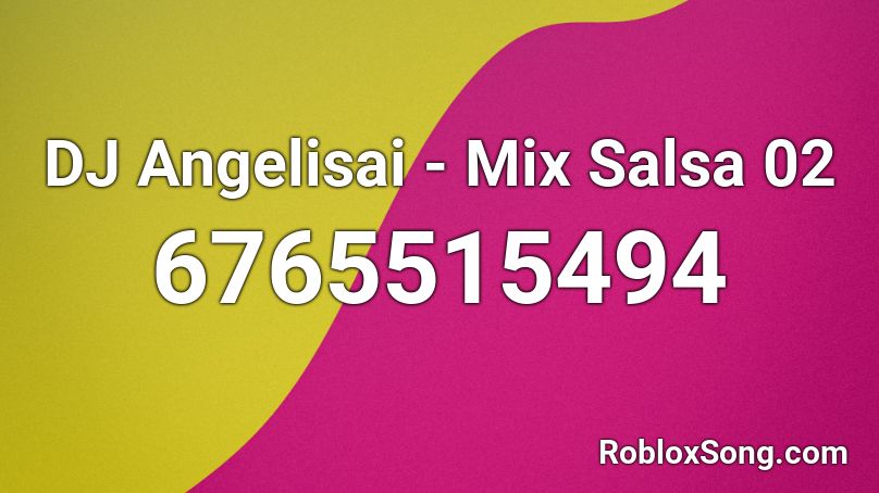 DJ Angelisai - Mix Salsa 02 Roblox ID