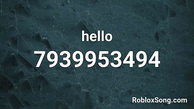 hello Roblox ID