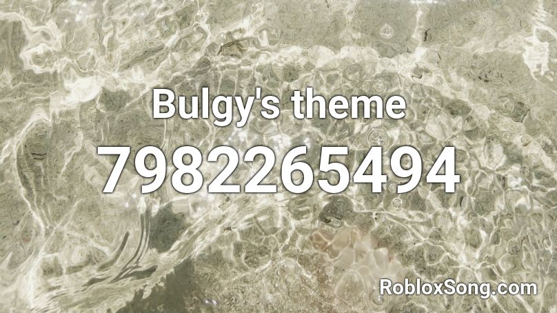 Bulgy's theme Roblox ID