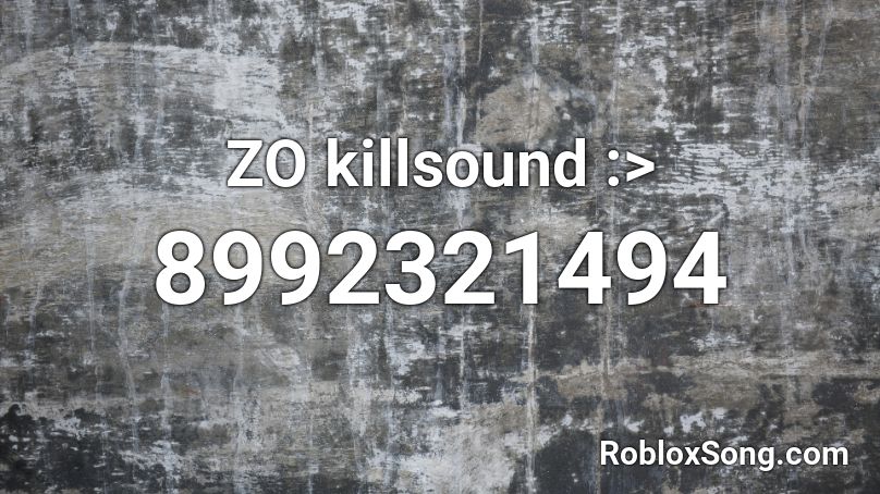 ZO killsound :> Roblox ID