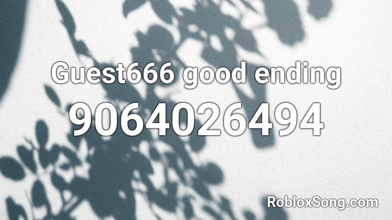 Guest666 good ending Roblox ID