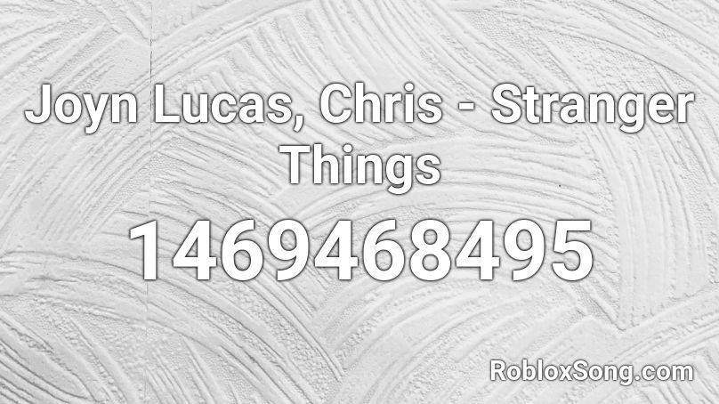 Joyn Lucas, Chris - Stranger Things Roblox ID