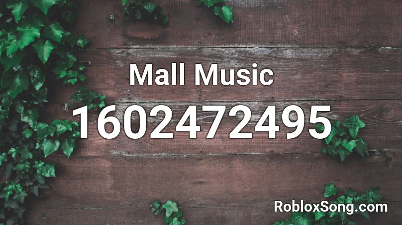 Mall Music Roblox ID