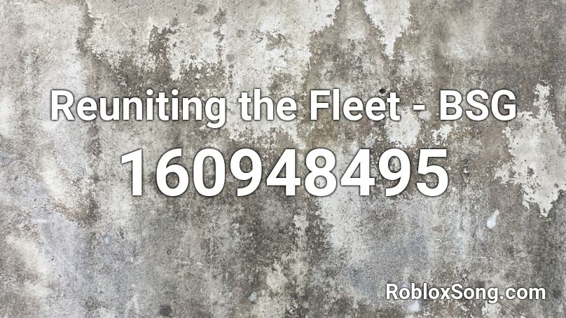 Reuniting the Fleet - BSG Roblox ID