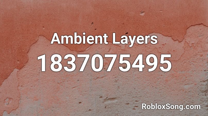 Ambient Layers Roblox ID