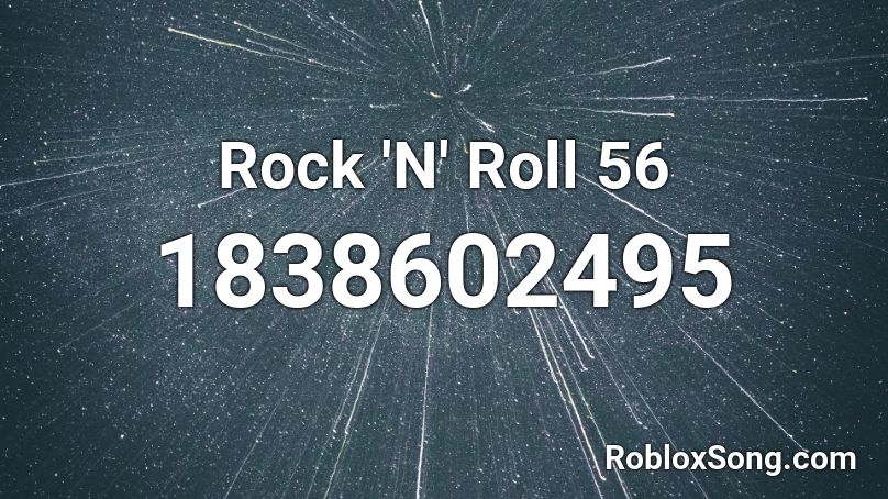 Rock 'N' Roll 56 Roblox ID