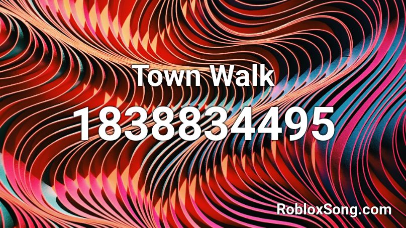 Town Walk Roblox ID