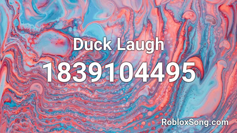 Duck Laugh Roblox ID