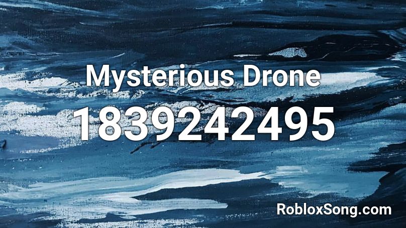 Mysterious Drone Roblox ID