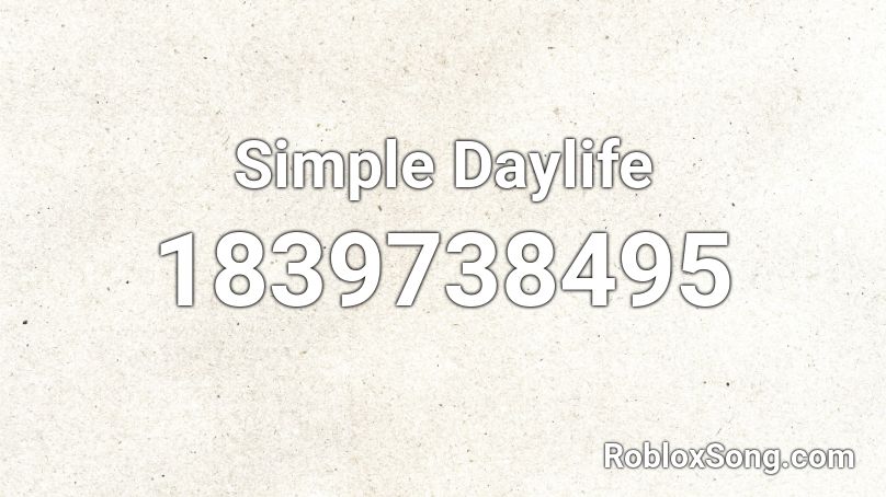 Simple Daylife Roblox ID