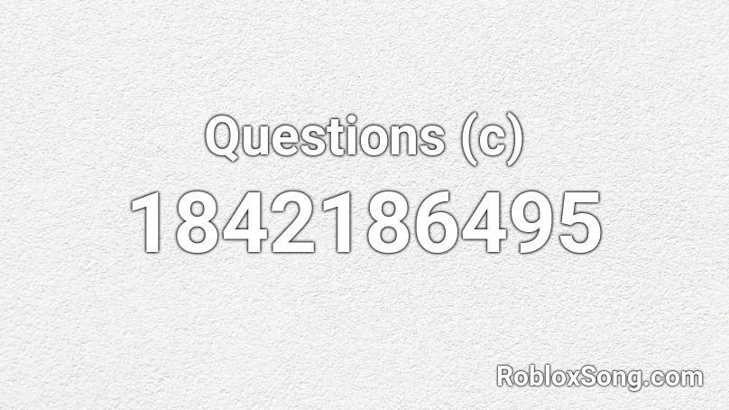 Questions (c) Roblox ID