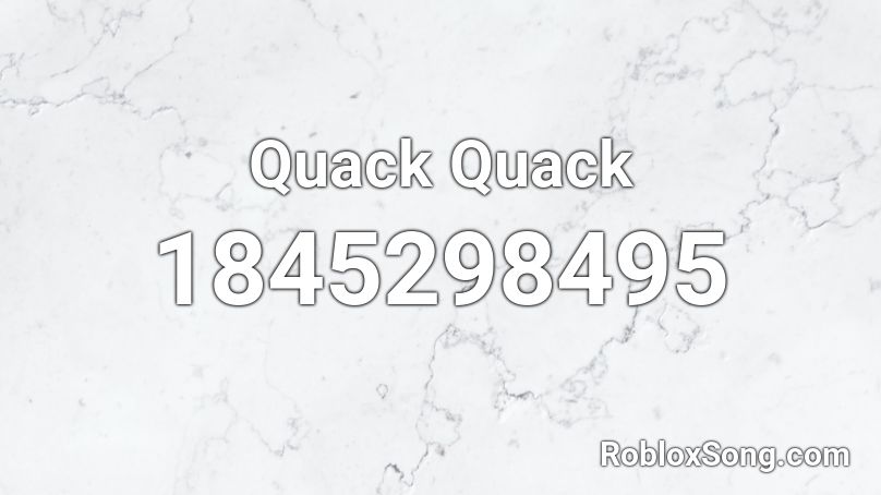 Quack Quack Roblox ID