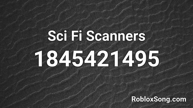 Sci Fi Scanners Roblox ID