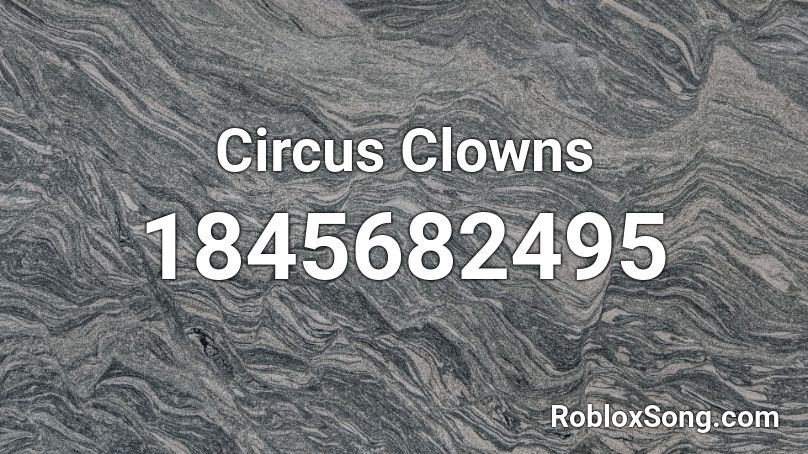 Circus Clowns Roblox ID