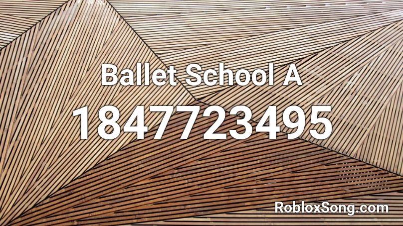 Ballet School A Roblox ID