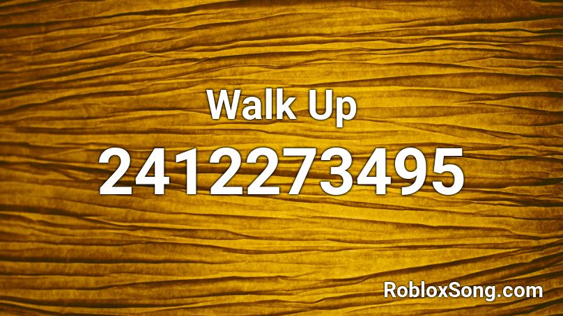 Walk Up Roblox ID