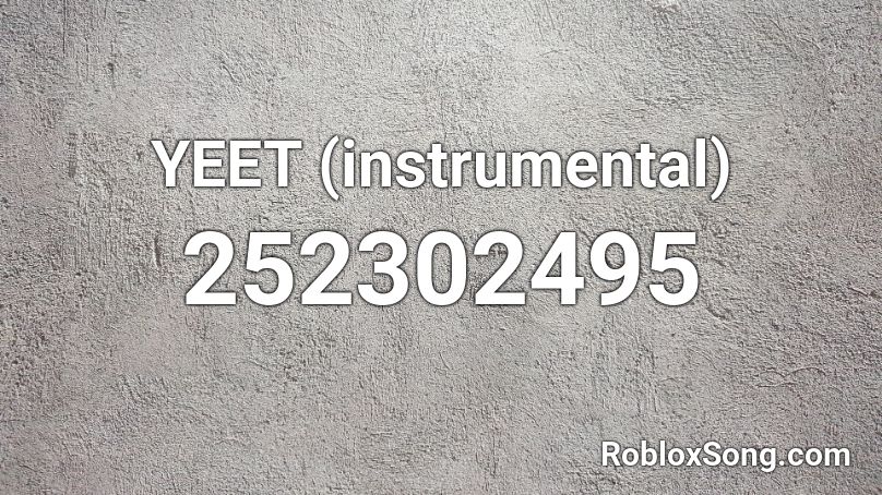 YEET (instrumental) Roblox ID