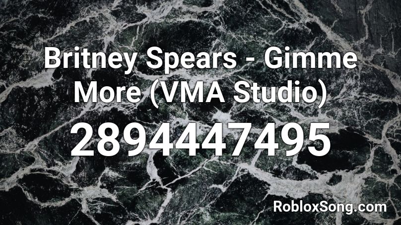 Britney Spears - Gimme More (VMA Studio) Roblox ID