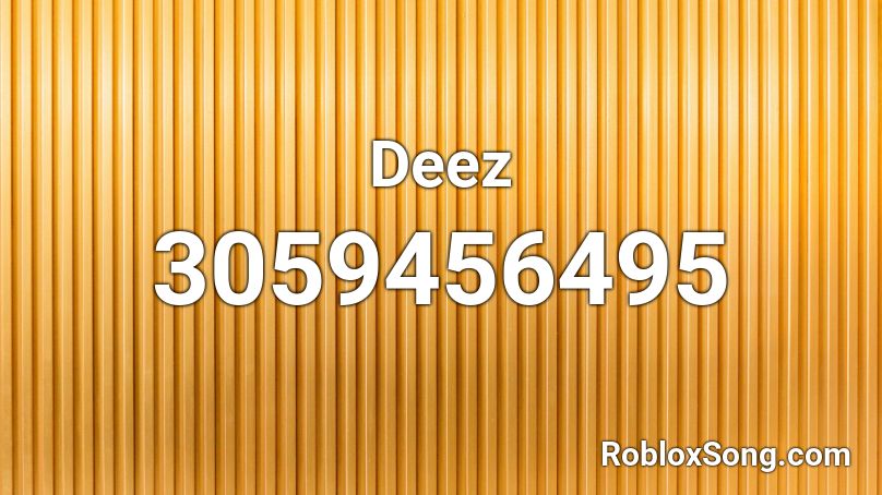 roblox deez nuts song code