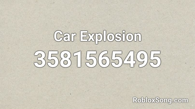 Car Explosion Roblox ID