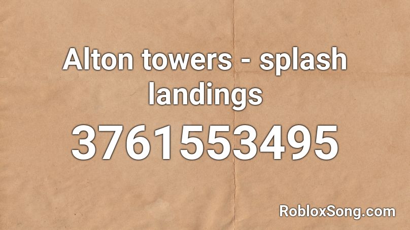 Alton towers - splash landings Roblox ID