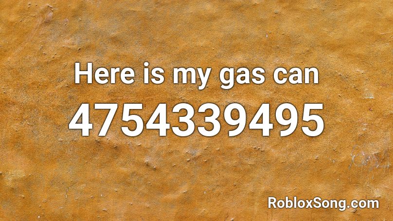 Here is my gas can Roblox ID