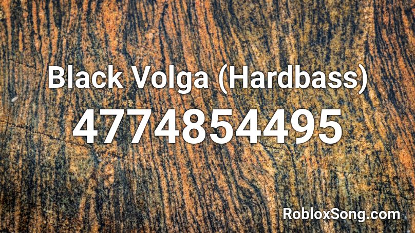 Black Volga (Hardbass) Roblox ID