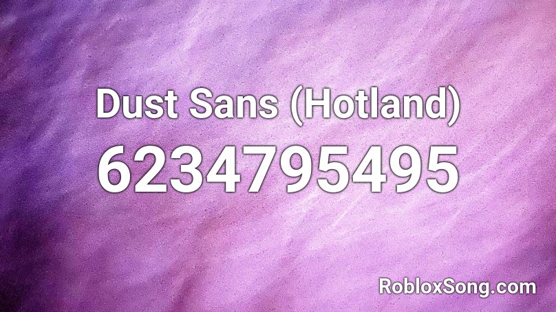 Dust Sans (Hotland) Roblox ID