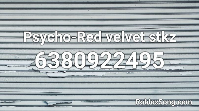 Psycho-00s Roblox ID