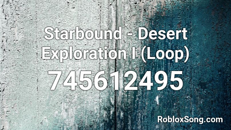 Starbound - Desert Exploration I (Loop) Roblox ID