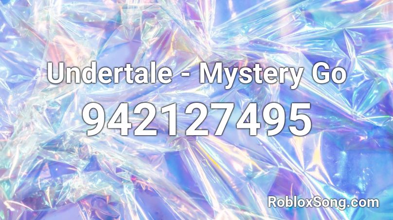 Undertale - Mystery Go Roblox ID