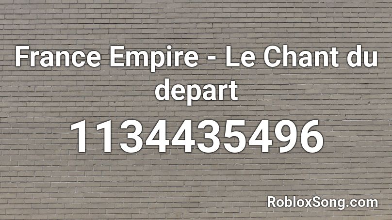 France Empire - Le Chant du depart Roblox ID