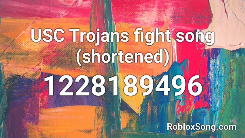 Usc Trojans Fight Song Shortened Roblox Id Roblox Music Codes - roblox song id fight song