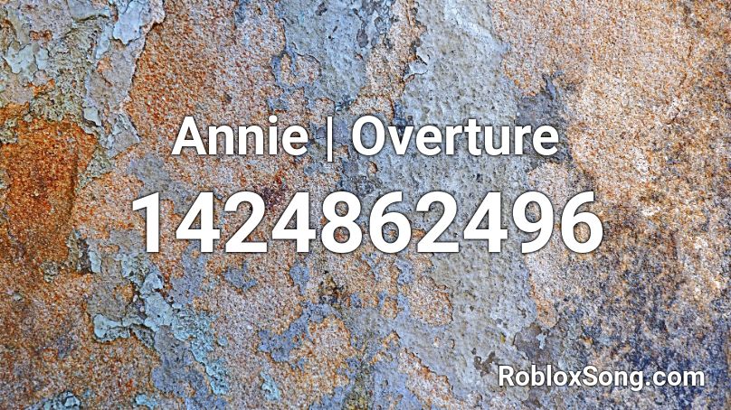 Annie | Overture Roblox ID