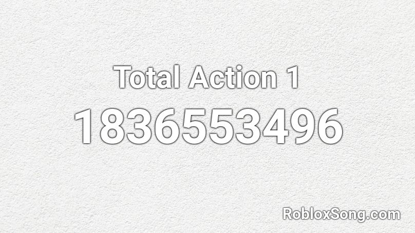 Total Action 1 Roblox ID