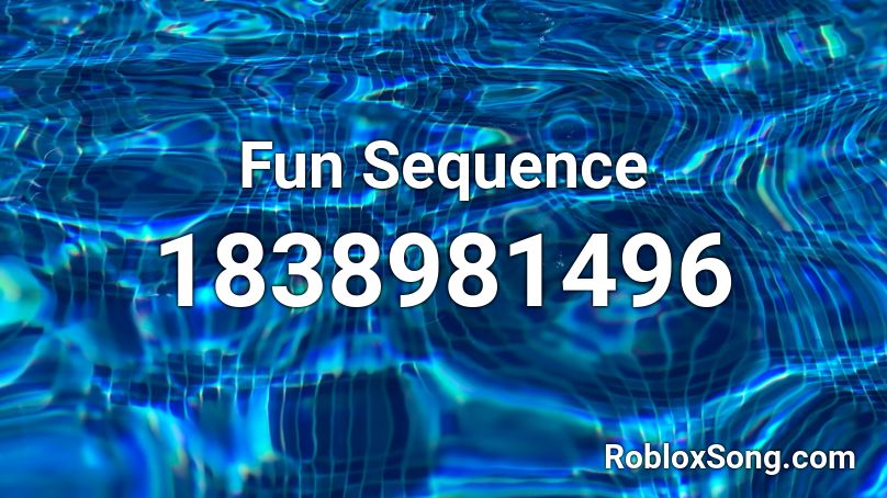 Fun Sequence Roblox ID