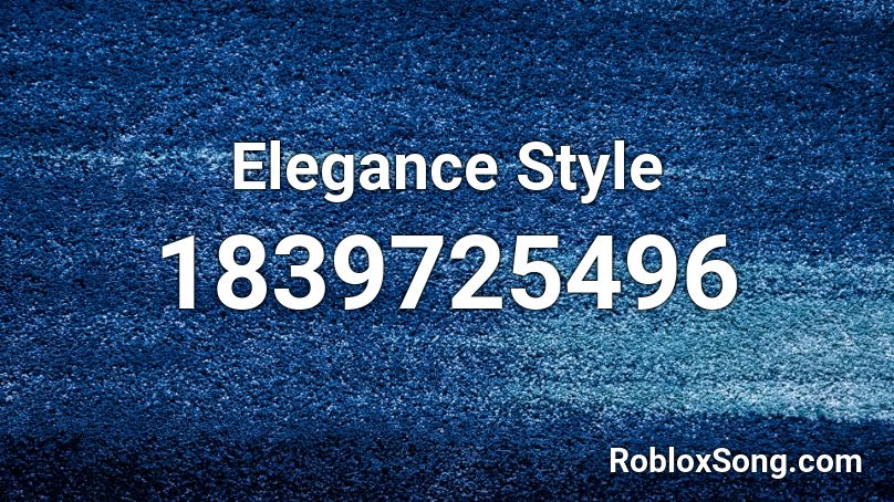 Elegance Style Roblox ID