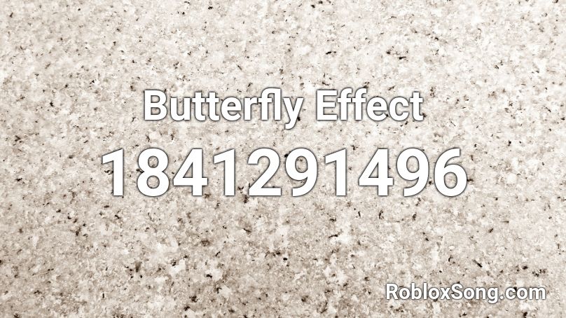 Butterfly Effect Roblox ID