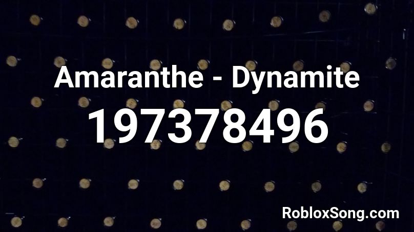 Amaranthe - Dynamite Roblox ID