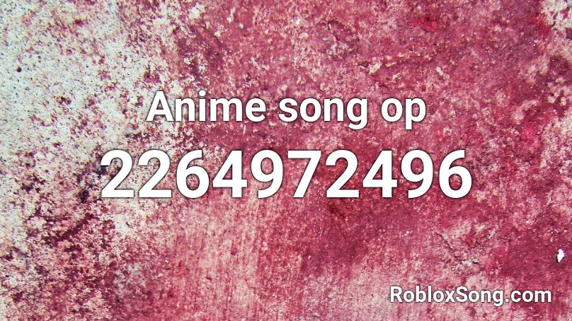 Anime Song Op Roblox Id Roblox Music Codes 2701