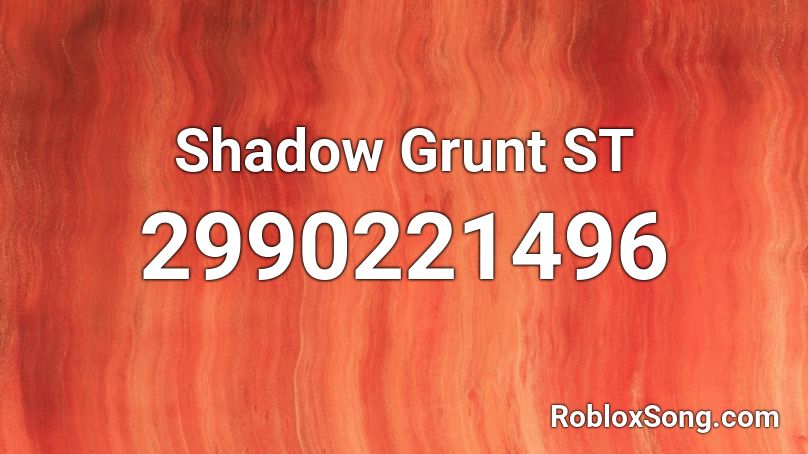 Shadow Grunt ST Roblox ID