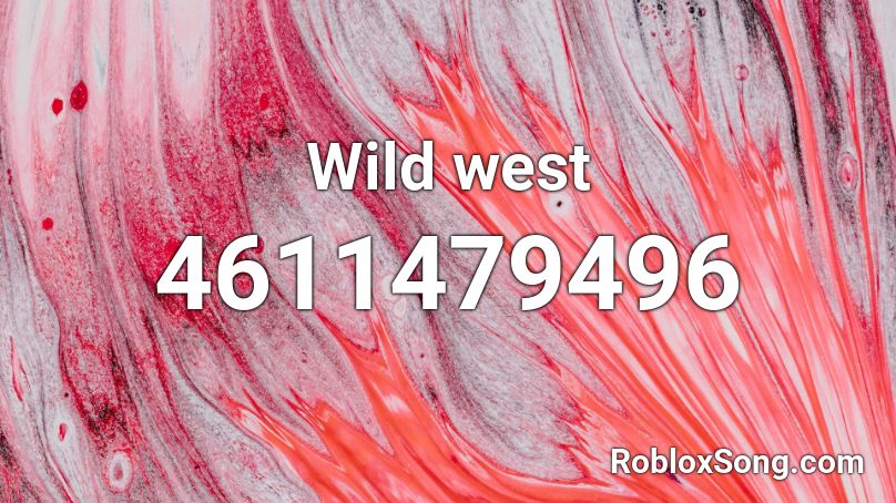 Wild west Roblox ID - Roblox music codes