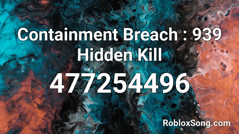 Containment Breach : 939 Hidden Kill Roblox ID