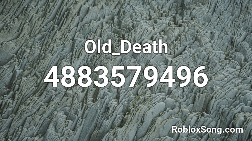 Old_Death Roblox ID