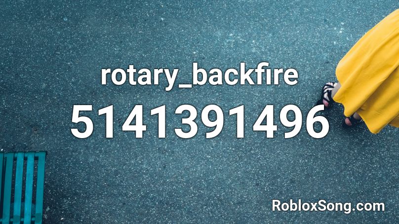 rotary_backfire Roblox ID