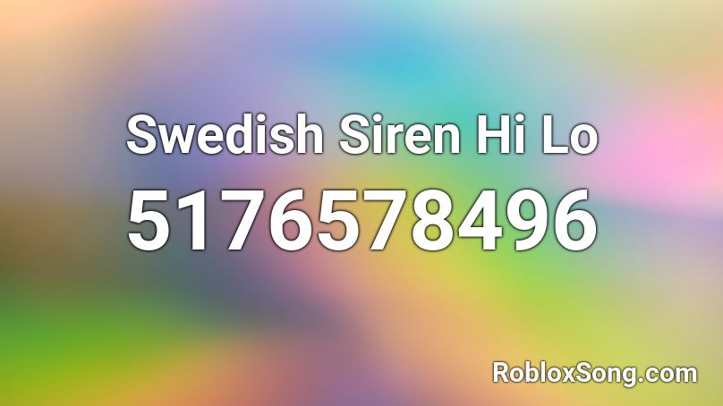 Swedish Siren Hi Lo Roblox ID