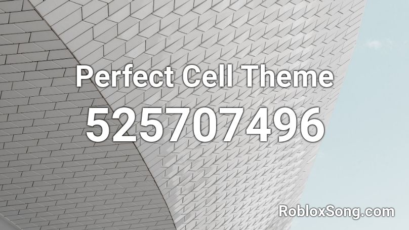 Perfect Cell Theme Roblox Id Roblox Music Codes - roblox perfect cell theme