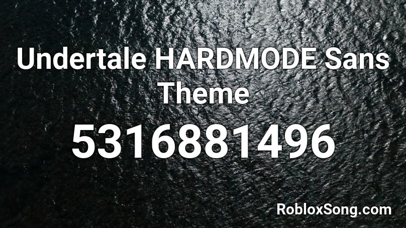 Undertale Hardmode Sans Theme Megalovania Ii Roblox Id Roblox Music Codes - undertale main theme roblox id