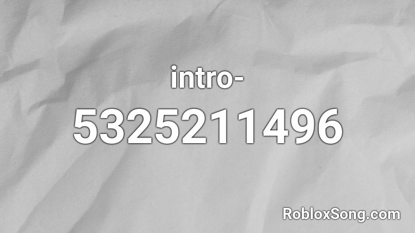 intro- Roblox ID