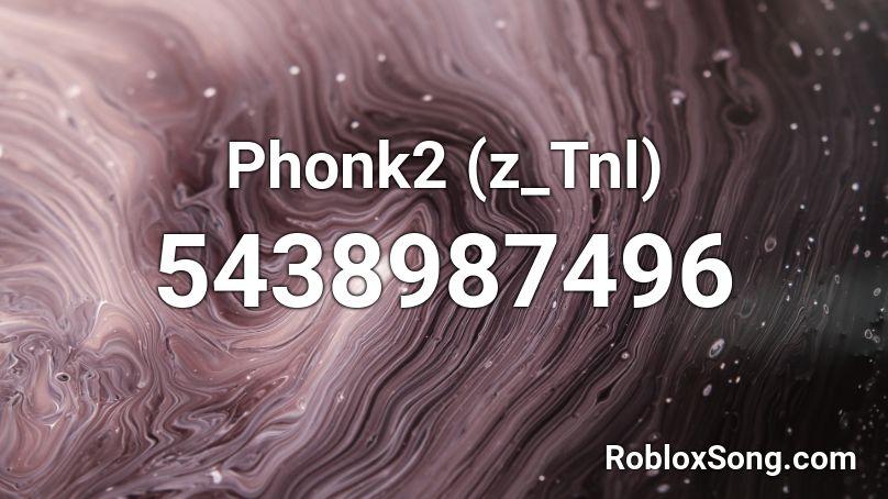 Phonk2 (z_Tnl) Roblox ID